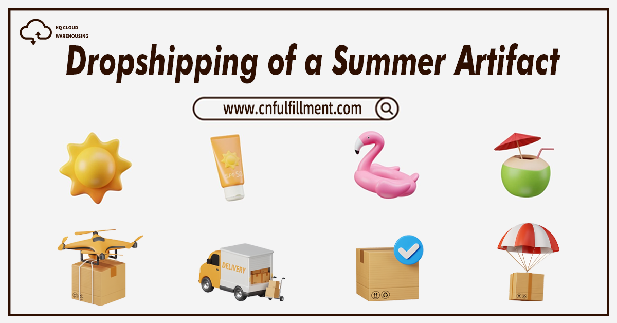 Dropshipping of a Summer Artifact